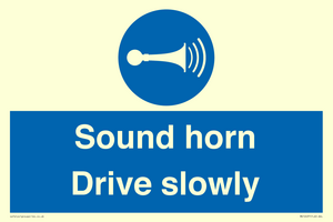Sound horn Drive slowly
